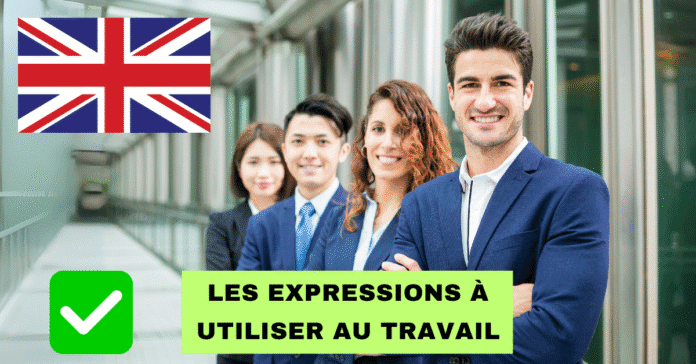 Expressions anglaises professionnelles : parlez avec confiance au travail